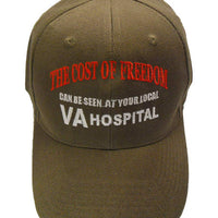 The Cost of Freedom can be seen at your local VA Hospital Cap