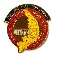 Brass hat pin, Vietnam - The Land That God Forgot - I'm Sure To Go To Heaven Because I've Spent My Time In Hell.