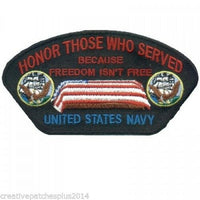 United States Navy Honor Those Who Served Because Freedom Isn' t Free Patch